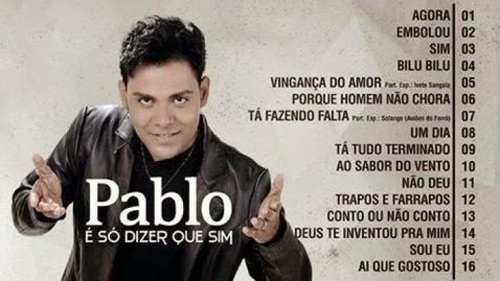 Pablo, rei da “sofrência”, é sucesso absoluto em Pernambuco - [CD] PABLO DO ARROCHA COMPLETO ( 2014 )
