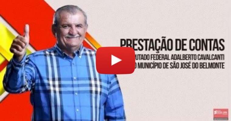  Deputado Adalberto Cavalcanti faz em vídeo prestação de contas das emendas colocadas para o município