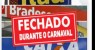 AGÊNCIAS BANCÁRIAS FICARÃO FECHADAS ATÉ A MANHÃ DA QUARTA-FEIRA