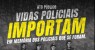 VIDA DE POLICIAIS IMPORTAM: tropa realiza ato público nesta quinta