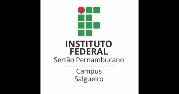 Campus Salgueiro do IFSertãoPE prorroga inscrições para seleção de professor mediador dos cursos EJA-FIC