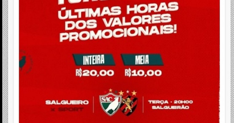 Salgueiro Atlético Clube vende ingressos promocionais para jogo contra o Sport 