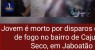 Jovem assassinado por disparos de arma de fogo no bairro de Cajueiro Seco, em Jaboatão dos Guararapes.