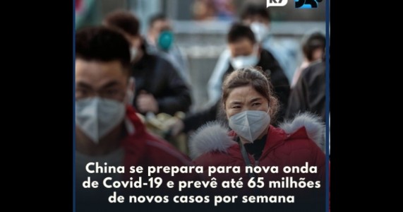 China se prepara para nova onda de Covid-19 e prevê até 65 milhões de novos casos por semana