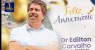 DR. EDILTON CARVALHO,Completar mais um ano de vida é uma data importante.