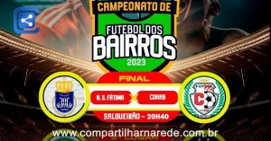 Grande final da Copa de Bairros 2023 de Salgueiro acontece nesta sexta-feira no Cornélio de Barros 