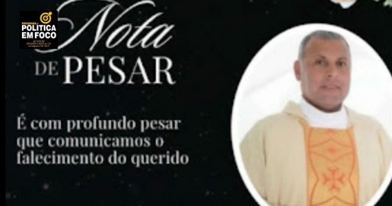 Padre Ailton não resiste e morre em decorrência de um infarto