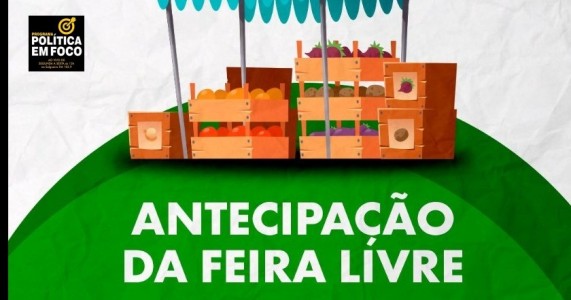 Prefeitura de antecipa feira livre do sábado (23) para a sexta-feira (22) em razão do Aniversário do Município