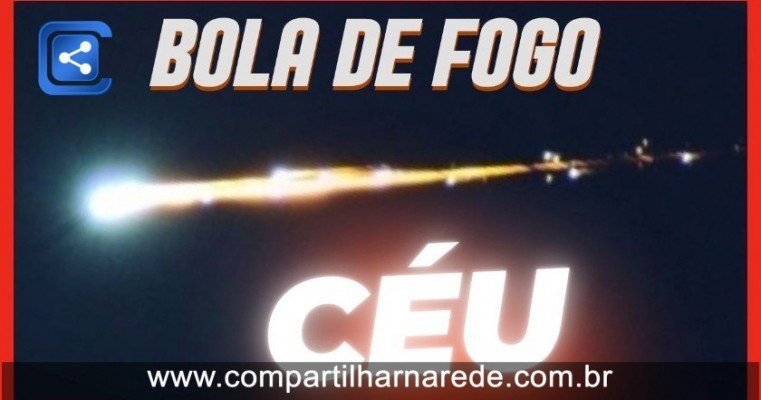 Bola de fogo ilumina o céu do Nordeste e intriga moradores