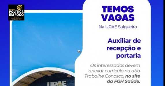 Oportunidades na Saúde: UPAE Salgueiro abre vagas e busca profissionais para integrar sua equipe