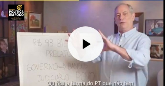 Após ser desmentido, Ciro Gomes volta a acusar governo Lula de vender precatórios