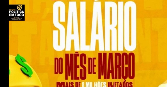 Prefeitura do Salgueiro Antecipa Pagamento dos Servidores do Mês de Março, Injetando 8 Milhões na Economia Local