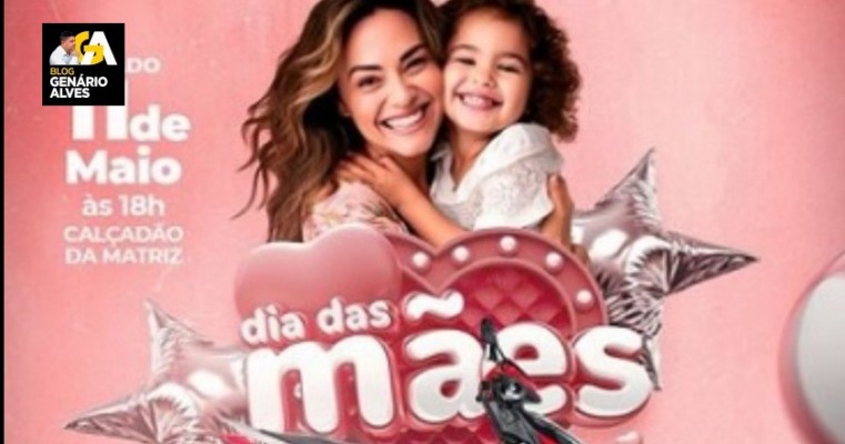 Serrita celebra Dia das Mães nesse sábado com shows musicais, sorteio de prêmios e jantar