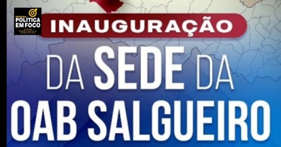 Nova sede da OAB Salgueiro será inaugurada nesse sábado na Avenida Elisa Patriota