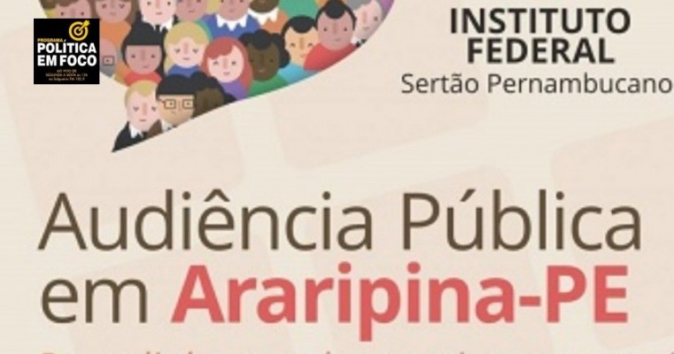 IFSertãoPE e Prefeitura de Araripina organizam audiência pública