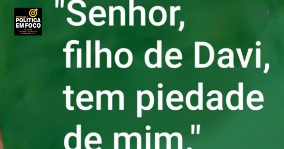 *22* Eis que uma mulher cananeia, vindo daquela região, pôs-se a gritar: *“Senhor, filho de Davi, tem piedade d