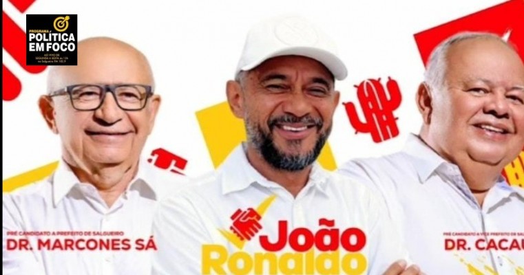 João Ronaldo: Juntos e Misturados com Dr. Marcones e Dr. Cacau para Fazer Salgueiro Avançar