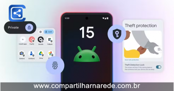 Google Lança Android 15: Confira as Principais Novidades da Nova Versão