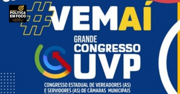 Com apoio da Câmara de Vereadores, Salgueiro sedia o 1° Congresso da UVP de 2025