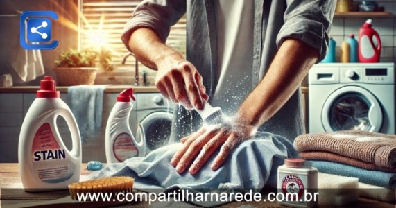 Como Tirar Manchas de Roupas: Dicas e Técnicas Eficazes
