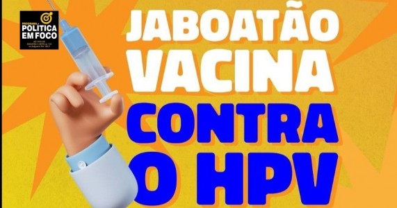 Prefeitura do Jaboatão dos Guararapes intensifica vacinação contra o HPV no município