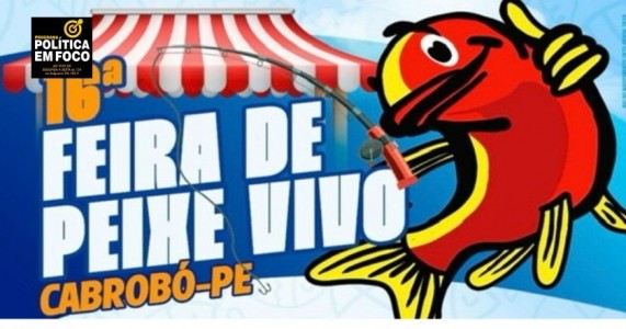 16ª Feira do Peixe Vivo movimenta Cabrobó em abril