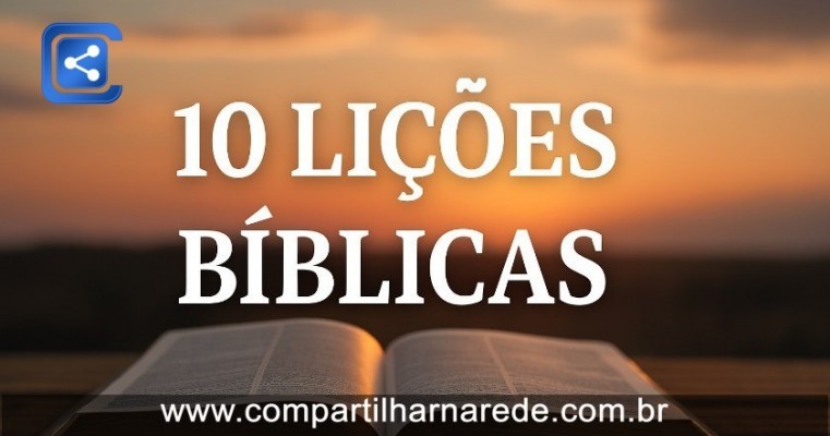 10 Lições Bíblicas Que Transcendem o Tempo