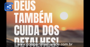 Palavra do dia - Deus Também Cuida dos Detalhes!
