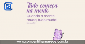 Palavra do dia - Tudo Começa na Mente!