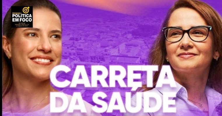 CARRETA DA SAÚDE DA MULHER CHEGA A SÃO BENTO DO UNA POR INDICAÇÃO DA DEPUTADA DÉBORA ALMEIDA