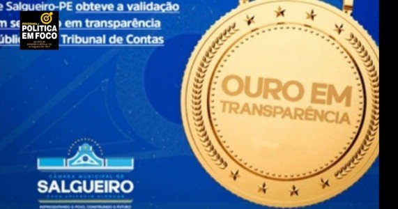 Câmara de Vereadores de Salgueiro conquista Selo Ouro de transparência pública