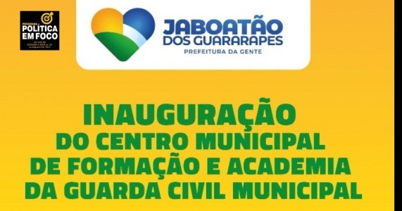 Prefeitura do Jaboatão inaugura Academia da Guarda Municipal e Centro de formação profissional