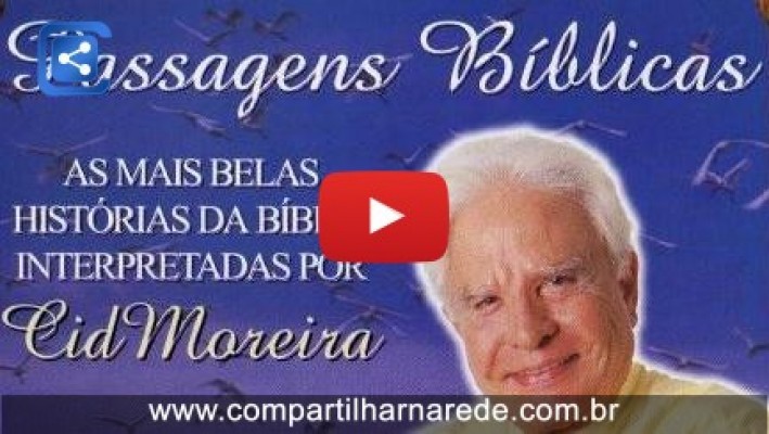 Conselhos Eternos da Biblia com Cid Moreira