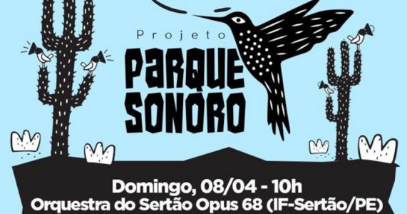 Projeto Parque Sonoro brinda petrolinenses com música clássica aos domingos de abril