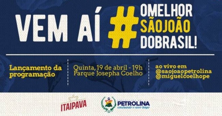 Lançamento da programação oficial do São João de Petrolina acontecerá na próxima semana