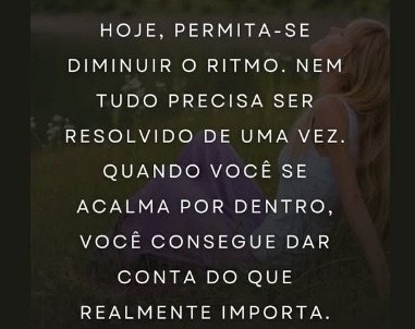 Palavra do dia – Desacelere para Dar Conta!