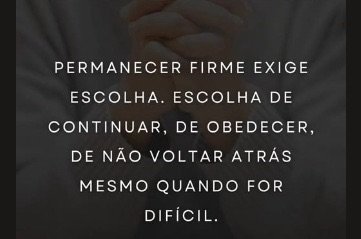 Palavra do dia – Decida Permanecer Firme!