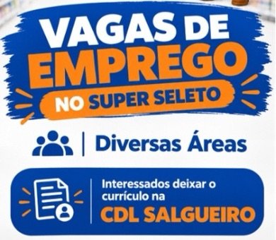 CDL Salgueiro recebe currículos para vagas de emprego em supermercado da cidade